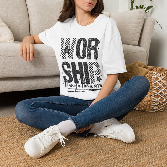 Worship Through the Worry T-Shirt