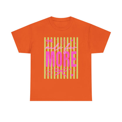 Made For More T Shirt