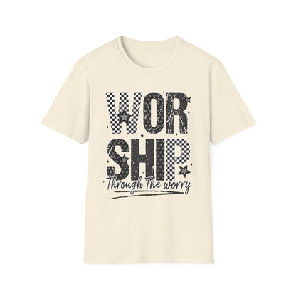Worship Through the Worry T-Shirt